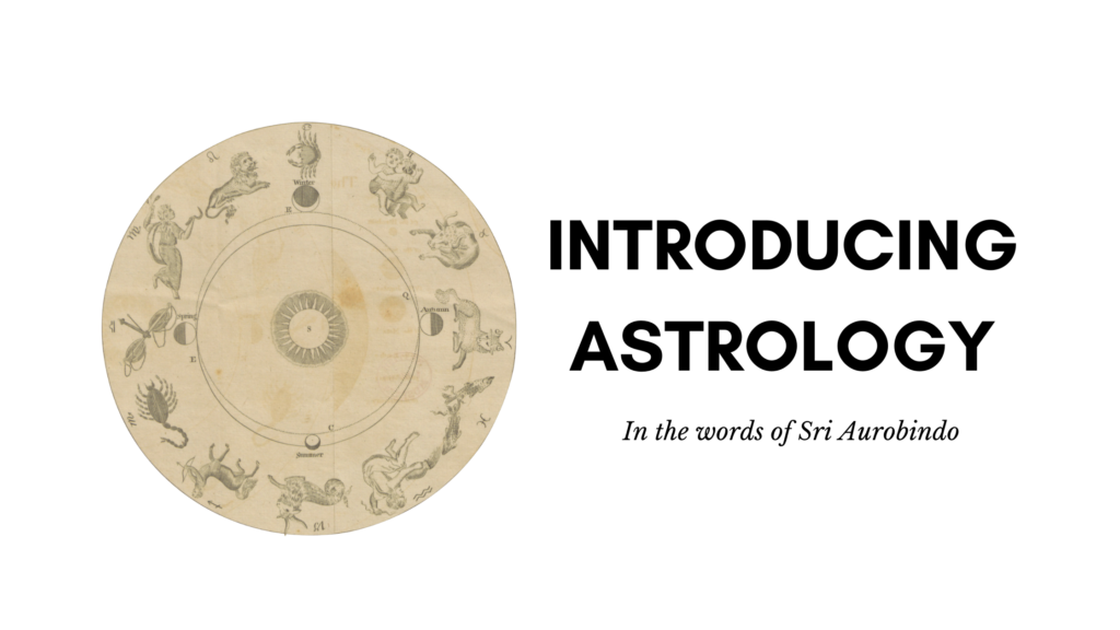 what sri aurobindo says about astrology