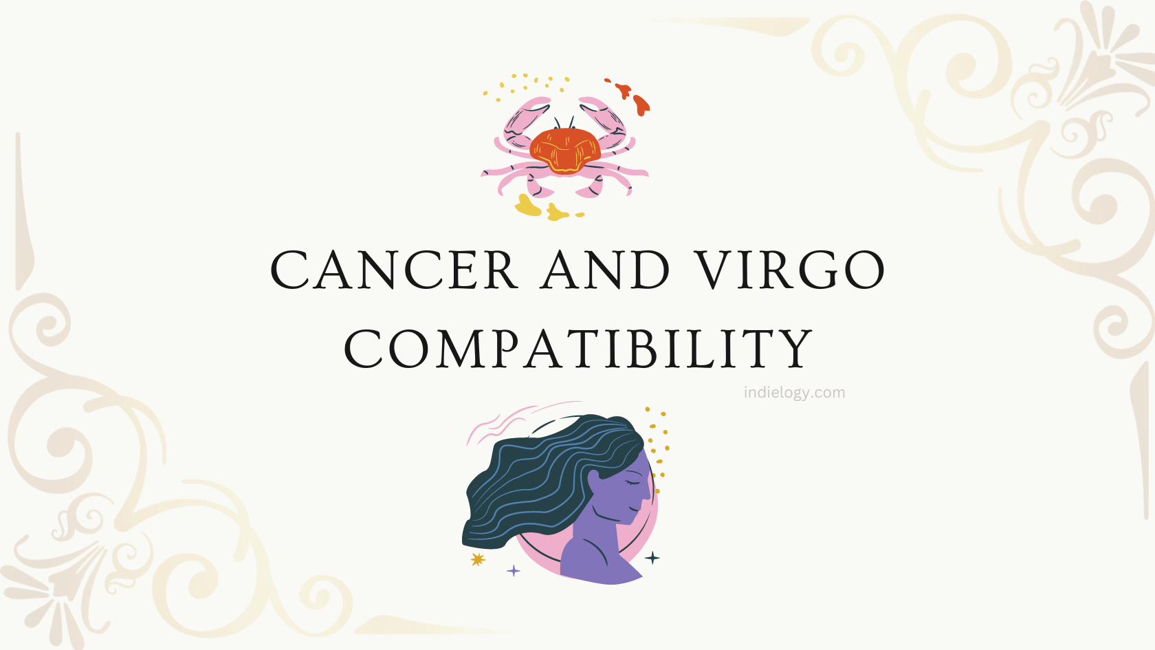 Understanding The Compatibility Between Virgos And Cancers A