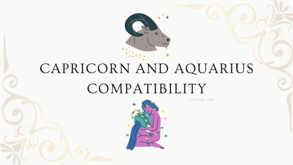 Capricorn And Aquarius Compatibility In Love Relationships And Marriage